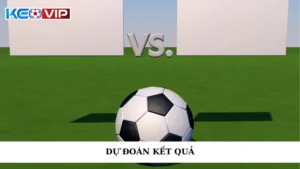 Dự Đoán Kết Quả Bóng Đá Chính Xác Cùng Keonhacai